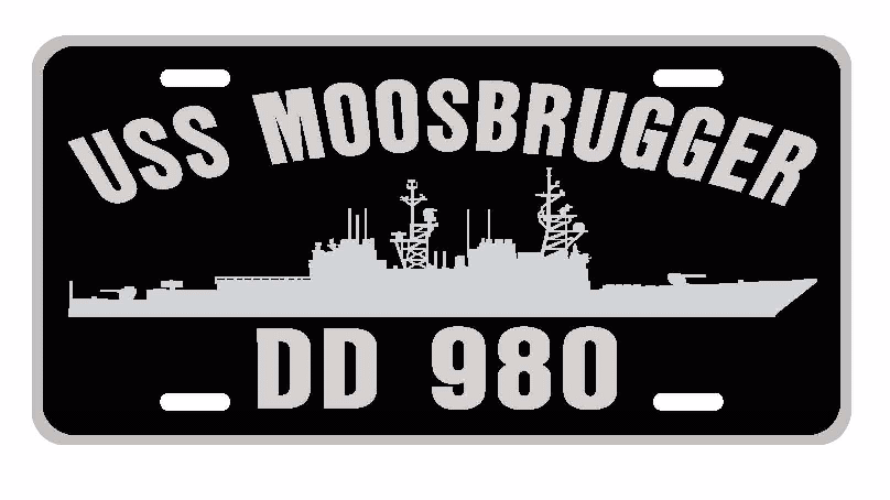 USS MOOSBRUGGER DD 980 License Plate U S Navy USN Military P01